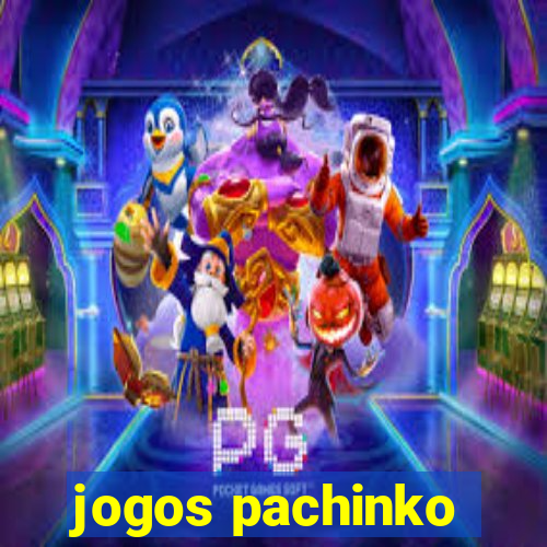 jogos pachinko